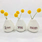 Mother's Day Gift-Love You Mom Vases For Flowers